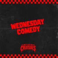 Wednesday Night Comedy || Creatures Comedy Club